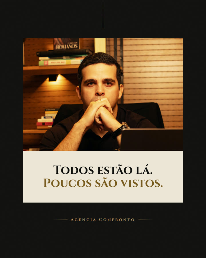 Post: Todos estão lá. Poucos são vistos.